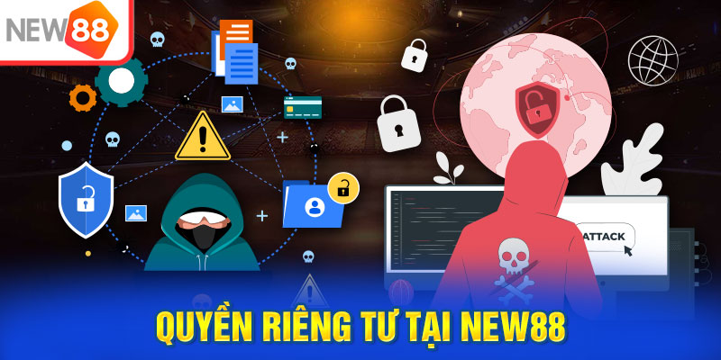 Quyền riêng tư tại NEW88